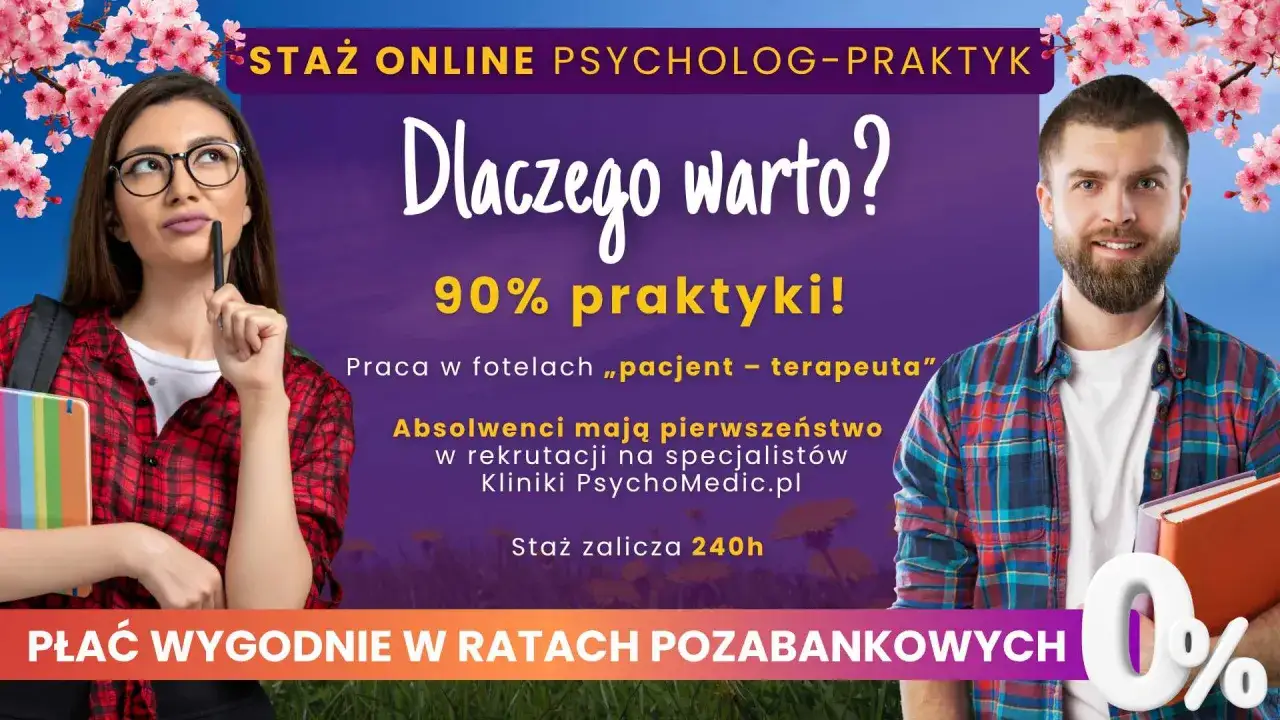 Staż online dla przyszłych psychologów. 90% praktyki, praca w fotelu terapeuty. Absolwenci mają pierwszeństwo w rekrutacji. Płać wygodnie w ratach.
