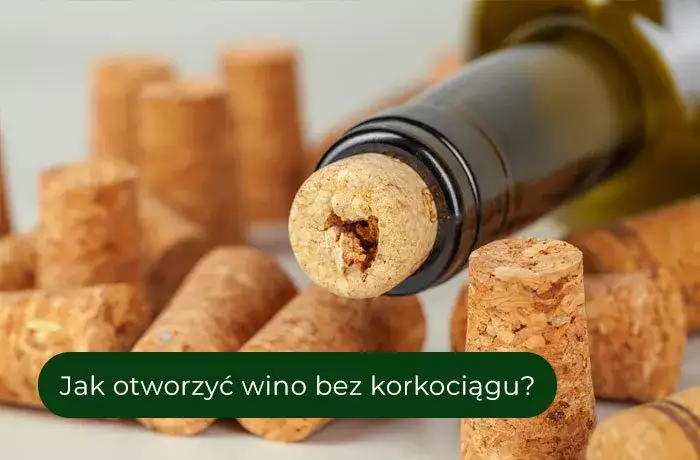 jak otworzyć wino bez korkociągu narzędzia domowe