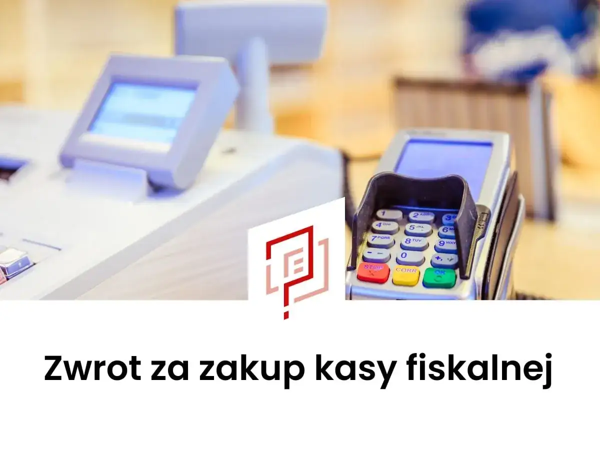Kasa fiskalna i terminal płatniczy. Możliwy zwrot za zakup kasy fiskalnej.