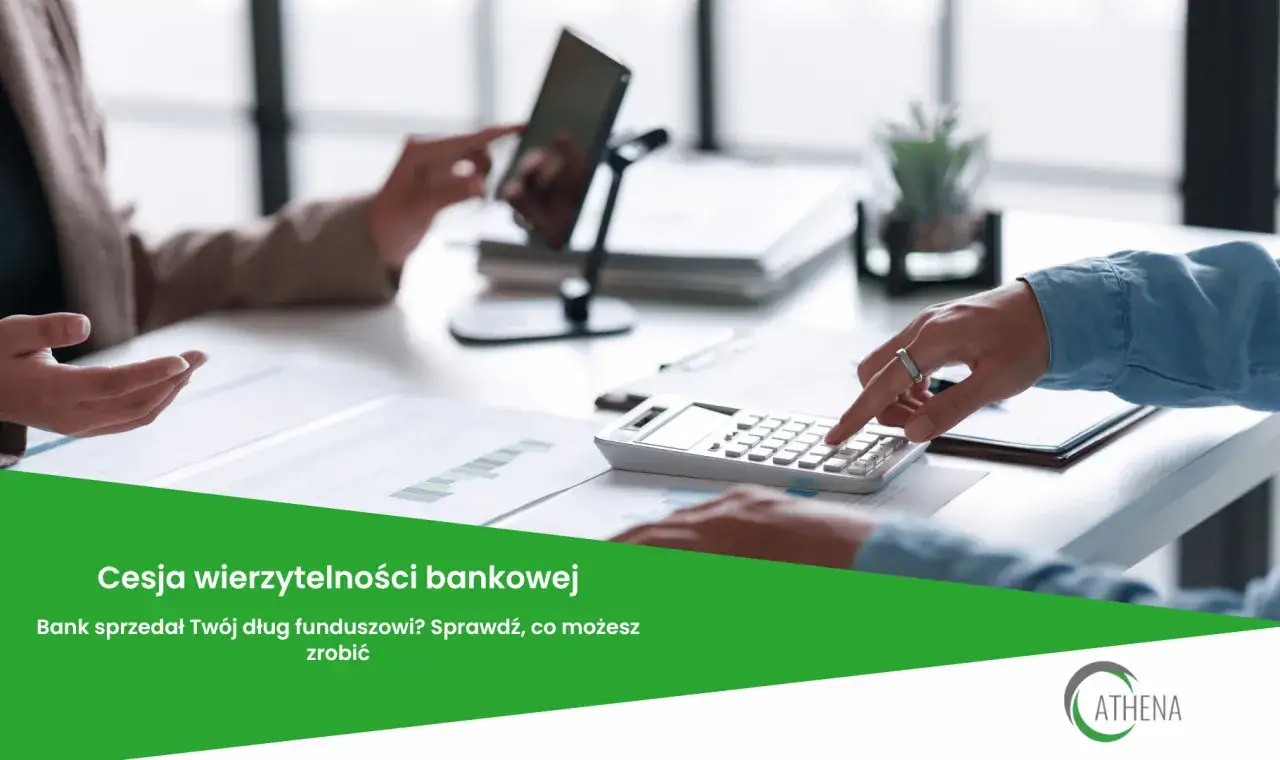 Cesja wierzytelności bankowej. Bank sprzedał Tw&oacute;j dług funduszowi? Dowiedz się, co zrobić, gdy bank sprzedał dług.
