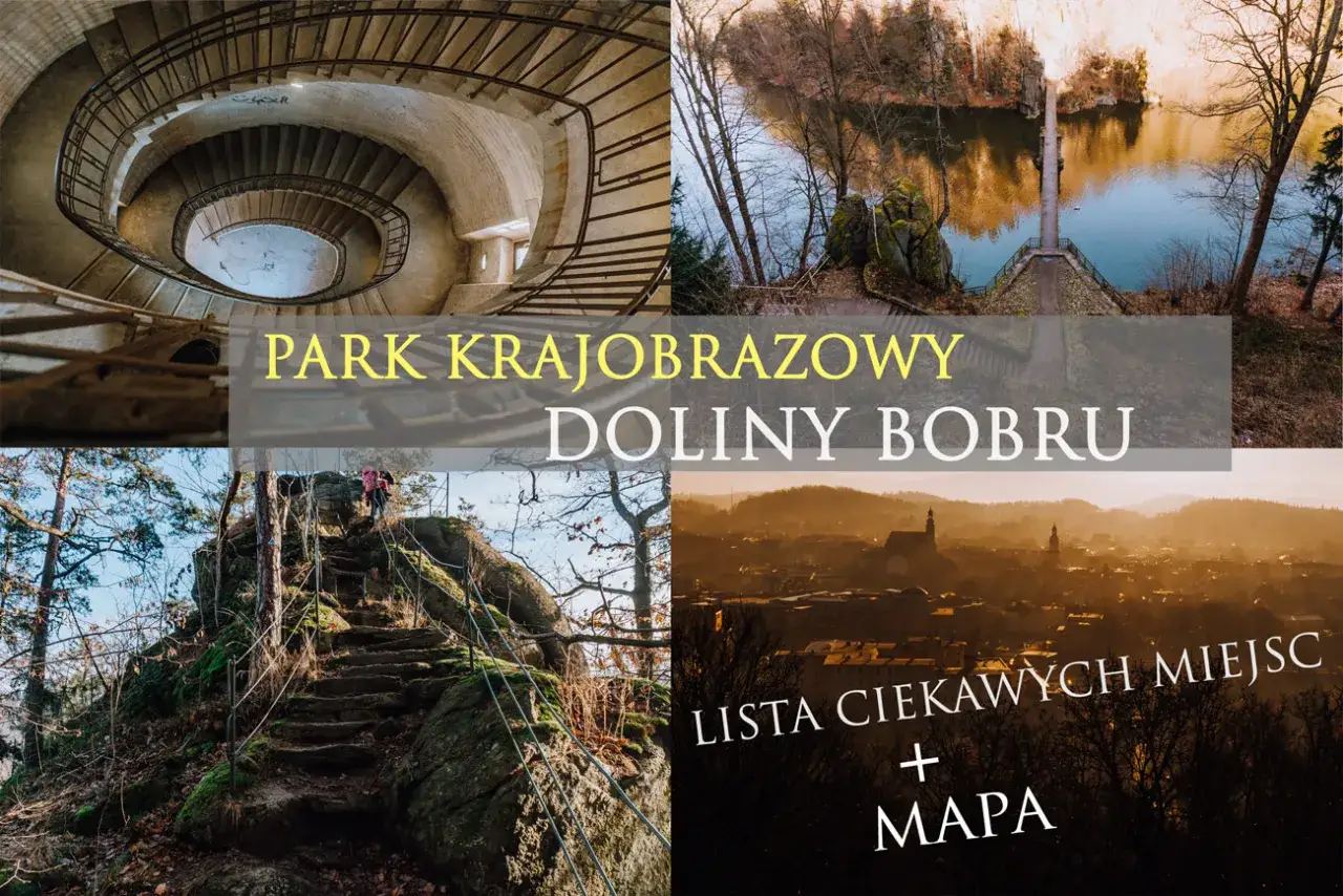 Park Krajobrazowy Doliny Bobru: kręte schody, kamieniołom z jeziorem, skalne ścieżki i panorama miasta. Lista ciekawych miejsc i mapa.