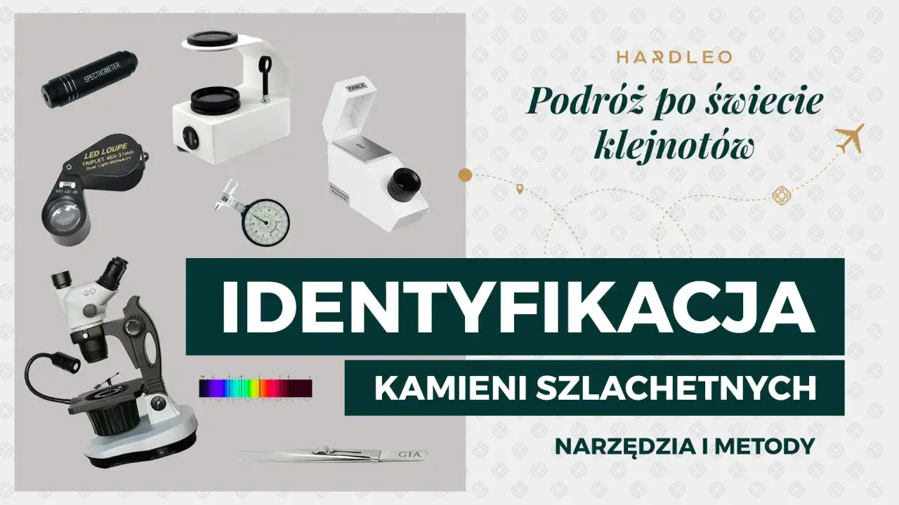 Narzędzia do identyfikacji kamieni szlachetnych: mikroskop, lupa, spektrometr. Pomagają odpowiedzieć na pytanie: co to za kamień?