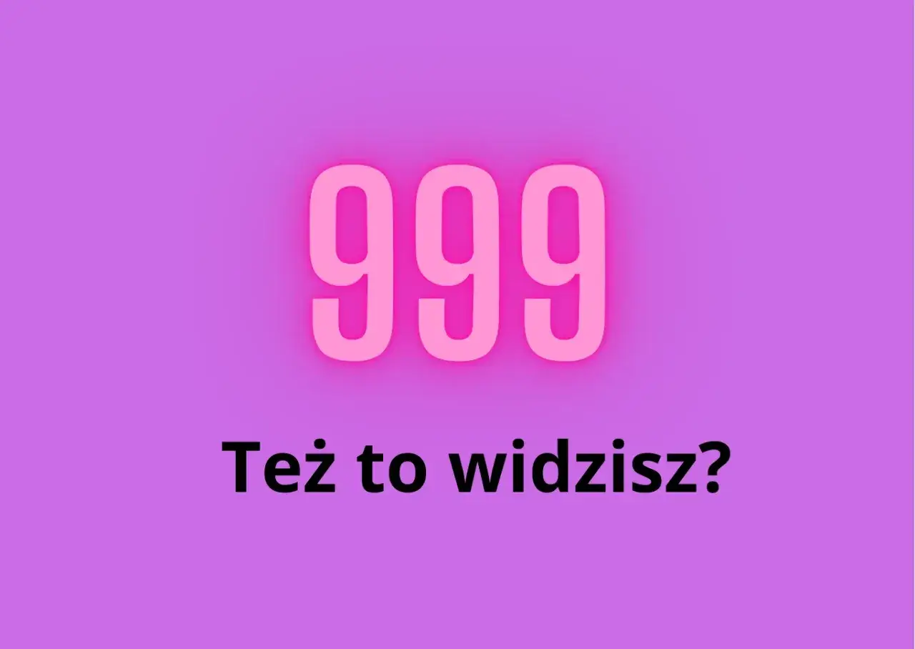 Widzisz 999? To znak, że anielskie liczby chcą Ci coś przekazać. Czas na zmiany!