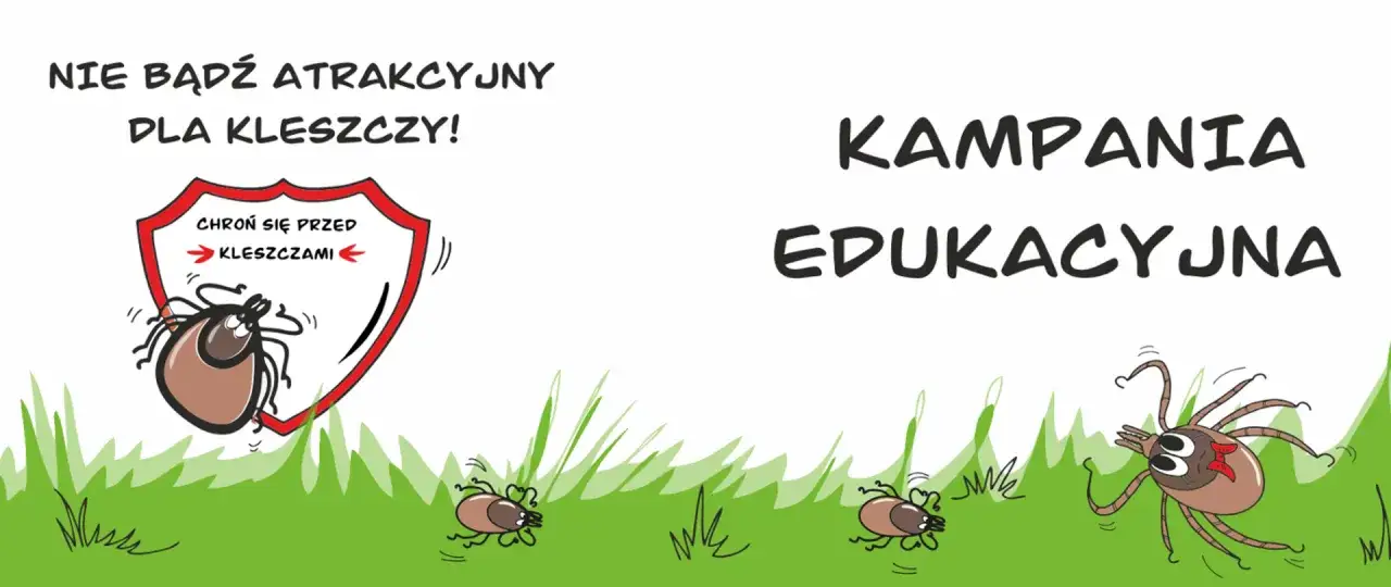 Kampania edukacyjna: Nie bądź atrakcyjny dla kleszczy! Czy kleszcze skaczą? Dowiedz się, jak się chronić.