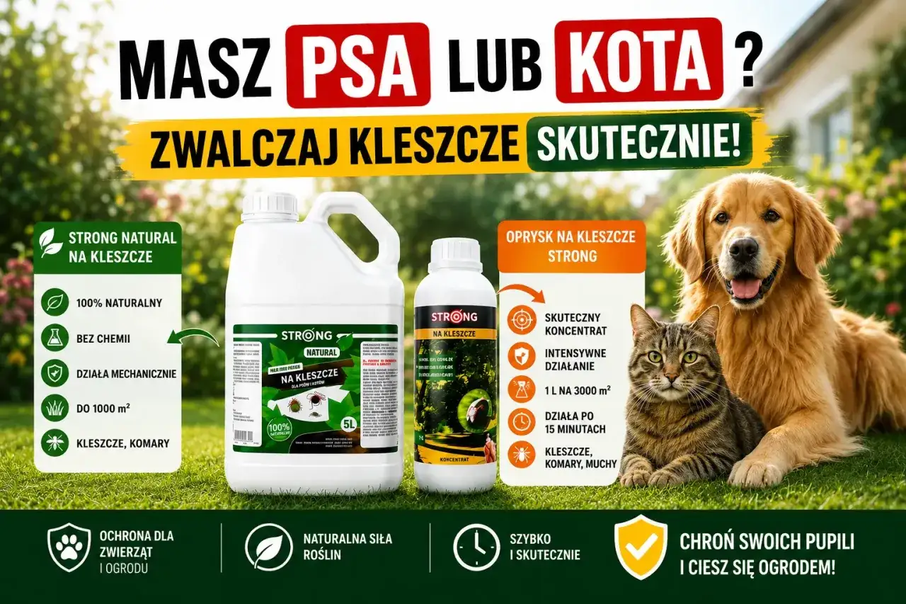 Masz psa lub kota? Zwalczaj kleszcze skutecznie! Naturalny preparat STRONG działa mechanicznie, a kleszcze go nie lubią. Bezpieczny dla zwierząt i ogrodu.