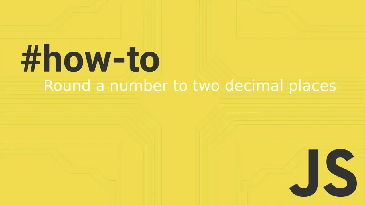 Jak zaokrąglić liczbę do dw&oacute;ch miejsc po przecinku w JS. #how-to.