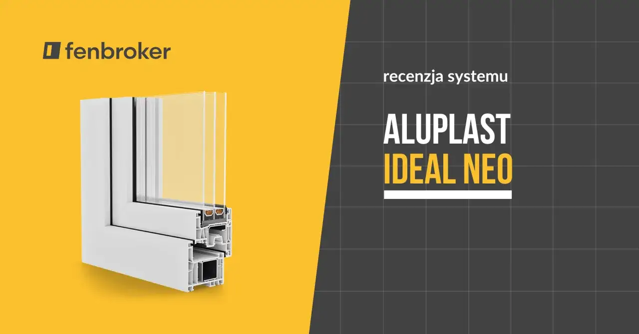 Przekrój okna Aluplast Ideal Neo. Czy okna Aluplast są dobre? Sprawdź recenzję systemu.