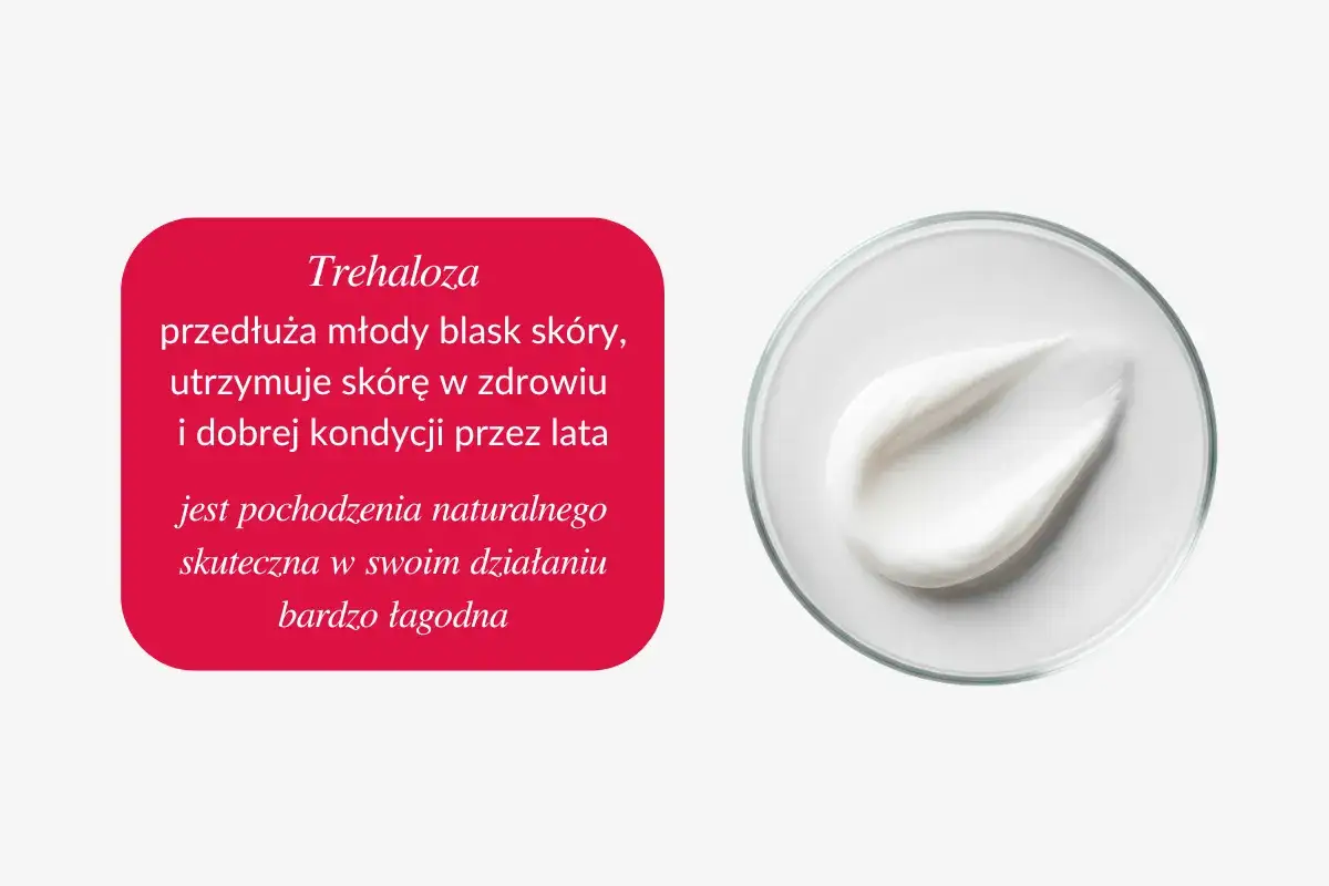 Trehaloza przedłuża młody blask skóry, utrzymuje ją w zdrowiu i dobrej kondycji. Naturalna, skuteczna i łagodna.