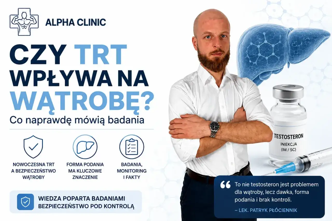 Lekarz omawia, czy testosteron jest legalny i bezpieczny dla wątroby. Podkreśla znaczenie dawki i formy podania.