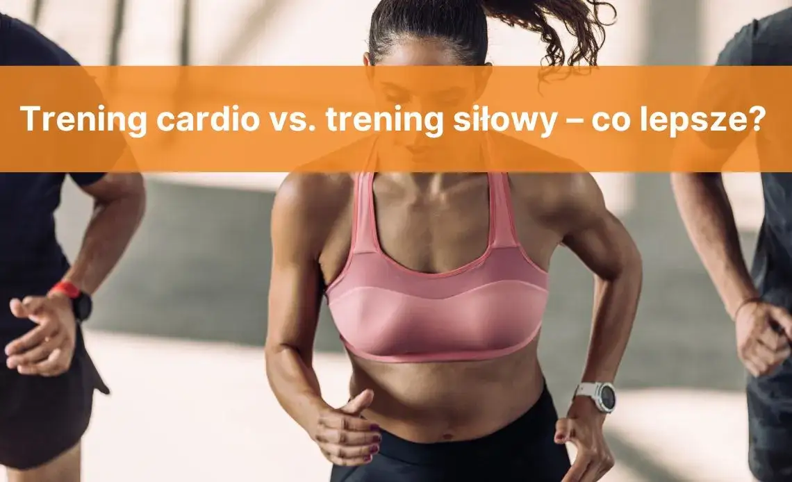 Trening siłowy vs cardio porównanie infografika