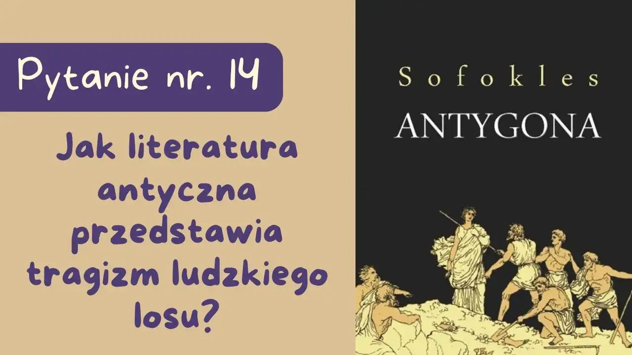 Zdjęcie Jak literatura antyczna ukazuje tragizm ludzkiego losu w Antygonie