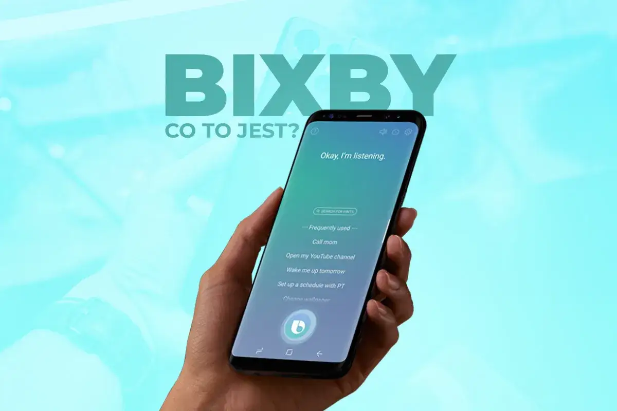 Bixby, co to jest? Asystent głosowy na smartfonie Samsung, gotowy do pomocy.