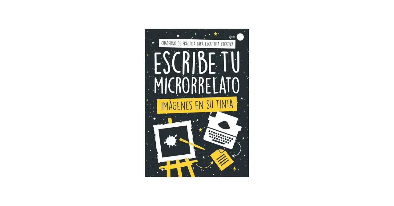 Cuaderno de pr&aacute;ctica para escritura creativa: 