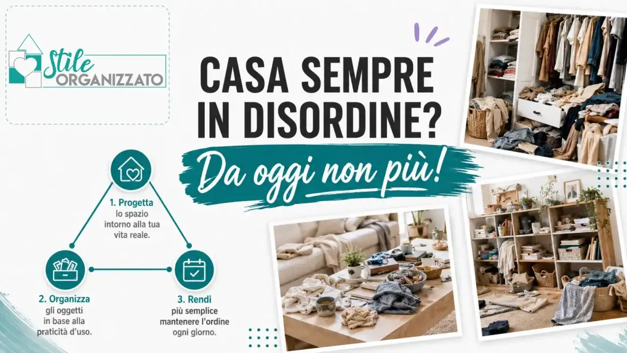Guida al decluttering: come iniziare per una casa sempre ordinata. Organizza, progetta e mantieni l'ordine con facilit&agrave;.