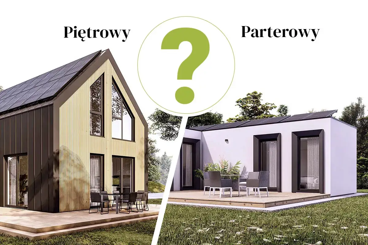 Dylemat: dom parterowy czy piętrowy? Po lewej nowoczesny dom piętrowy z drewnianymi elementami, po prawej minimalistyczny dom parterowy.