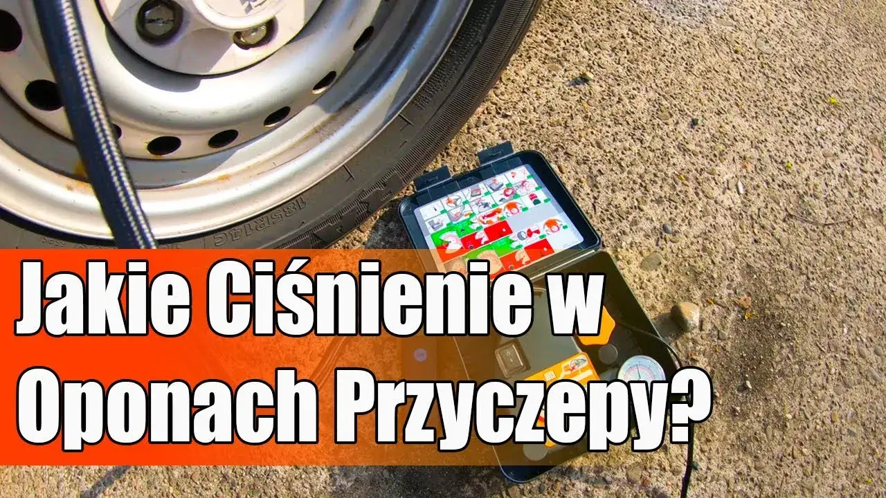 Zdjęcie Jakie ciśnienie w oponach przyczepy kempingowej zapewni bezpieczeństwo?