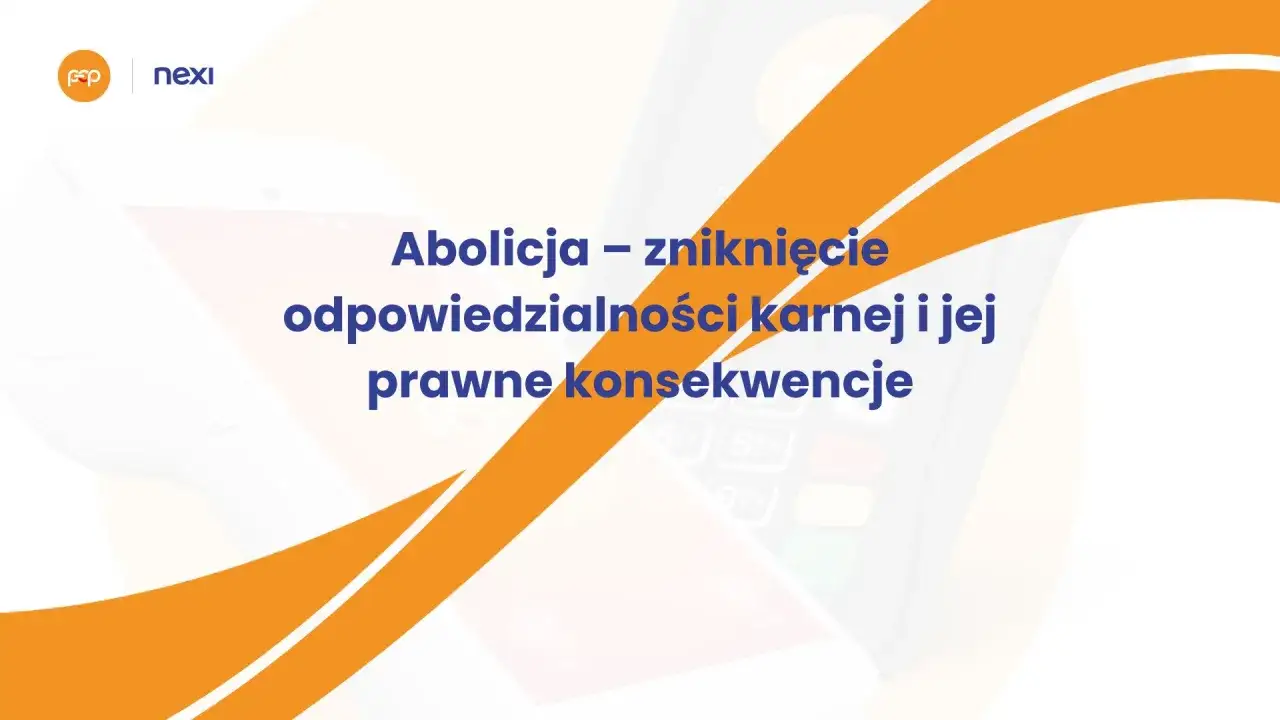 Abolicja – zniknięcie odpowiedzialności karnej i jej prawne konsekwencje. Nexi.