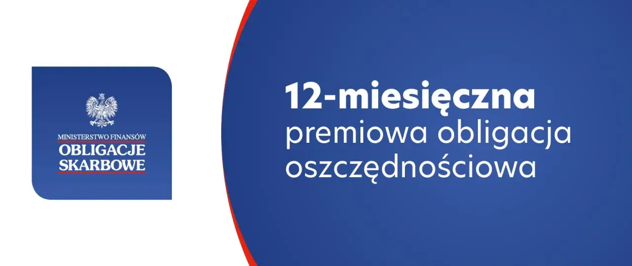 Ministerstwo Finansów informuje: czy obligacje skarbowe są bezpieczne? 12-miesięczna premiowa obligacja oszczędnościowa.
