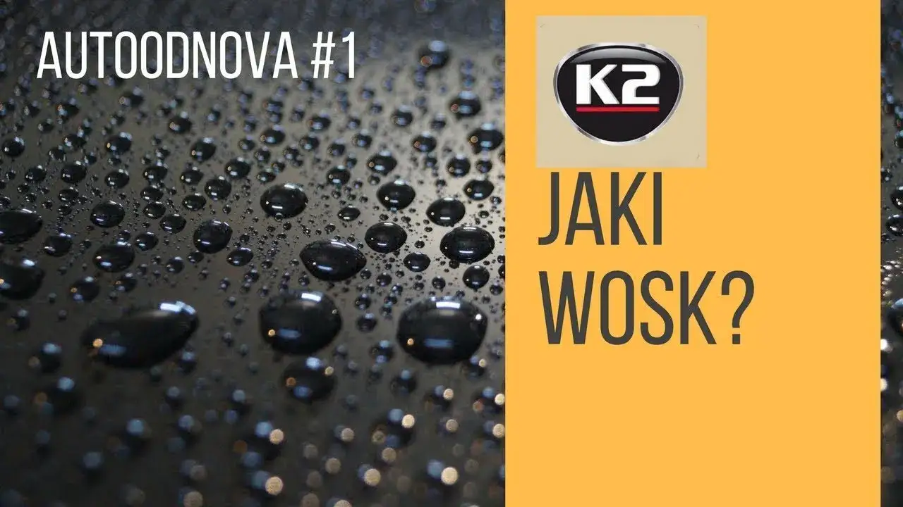 rodzaje wosków samochodowych carnauba syntetyczny