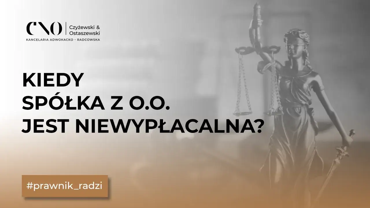 Kiedy sp&oacute;łka z o.o. jest niewypłacalna? Poznaj przesłanki upadłości. #prawnik_radzi