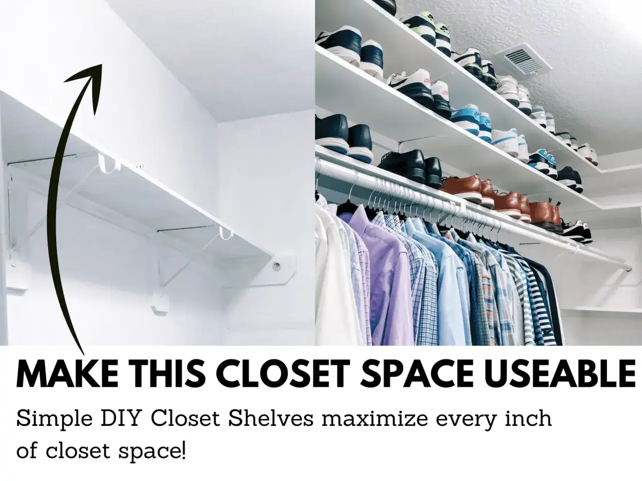 Before and after of a closet transformation. The left shows empty shelves, while the right showcases a DIY closet organizer with shoes and clothes neatly stored.