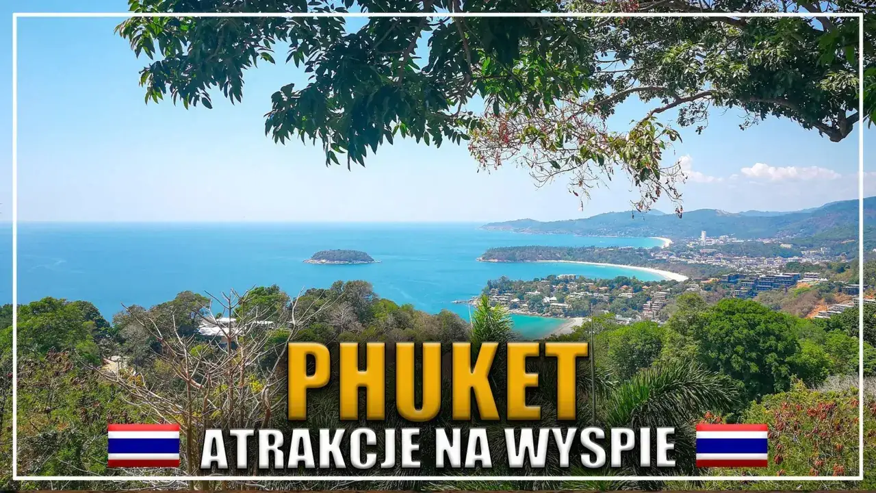 Piękny widok na Phuket, idealny czas na zwiedzanie atrakcji wyspy to listopad-kwiecień.