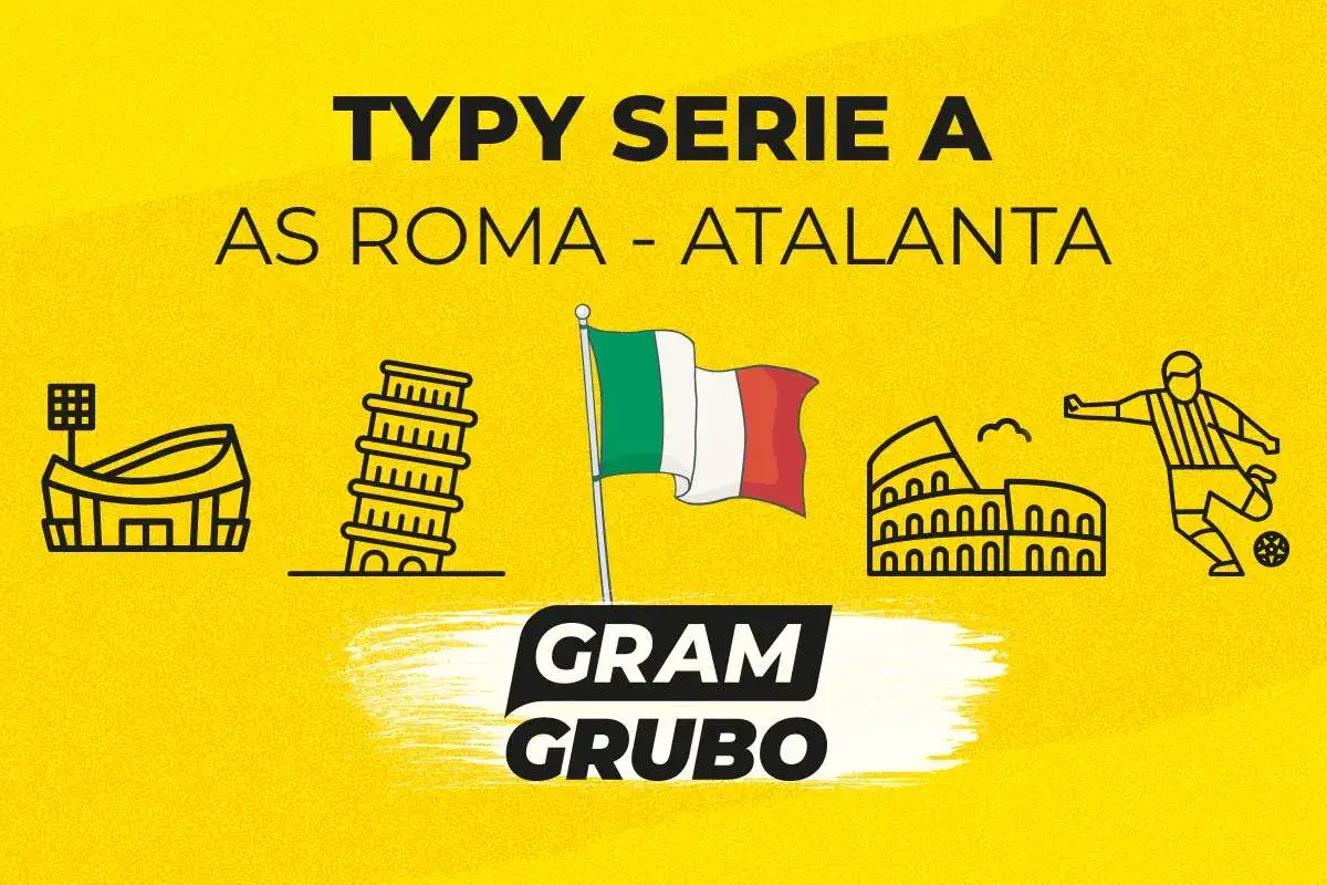Typy Serie A: AS Roma – Atalanta. Ikony włoskich zabytków i piłkarz zapowiadają emocje.