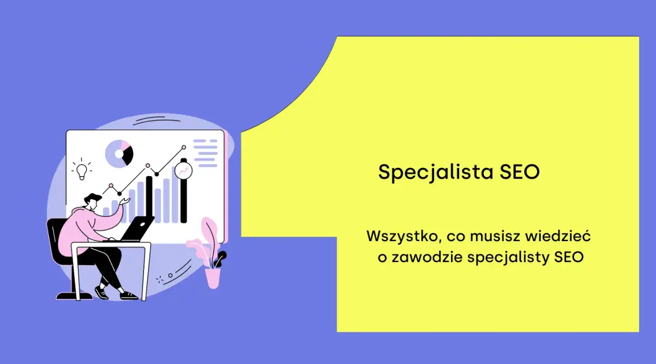 Specjalista SEO: wszystko, co musisz wiedzieć o tym zawodzie. Grafika przedstawia osobę pracującą przy laptopie z wykresami.