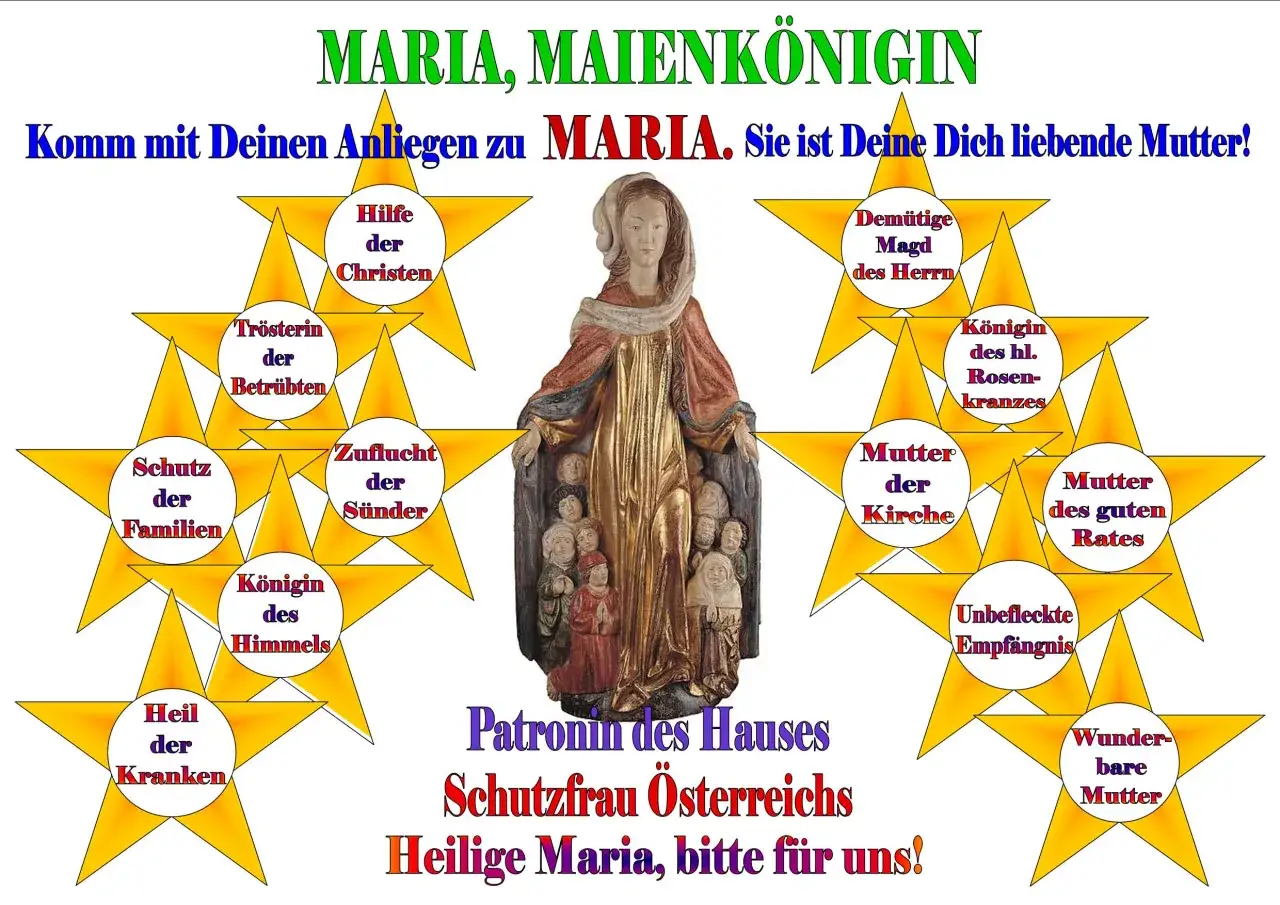 Maria, Maienkönigin, ist die Mutter der Kirche und Schutzfrau Österreichs. Im Marienmonat Mai lädt sie uns ein, mit unseren Anliegen zu ihr zu kommen.