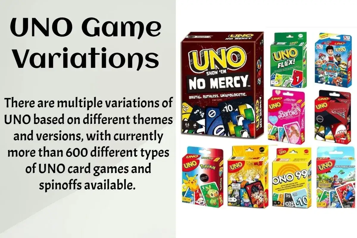 Karty UNO w różnych odsłonach: No Mercy, Flex!, Psi Patrol, Barbie, Auta, Pokemon, Dragon Ball, Ono 99 i Mario Kart. Istnieje ponad 600 uno rodzaje.