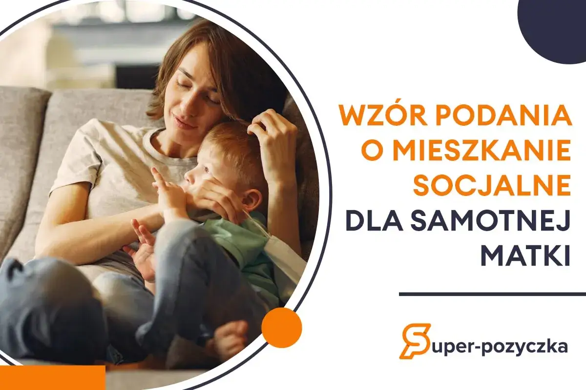 Wzór podania o mieszkanie socjalne dla samotnej matki. Dowiedz się, jak umotywować wniosek o mieszkanie socjalne, by zwiększyć szanse na jego otrzymanie.