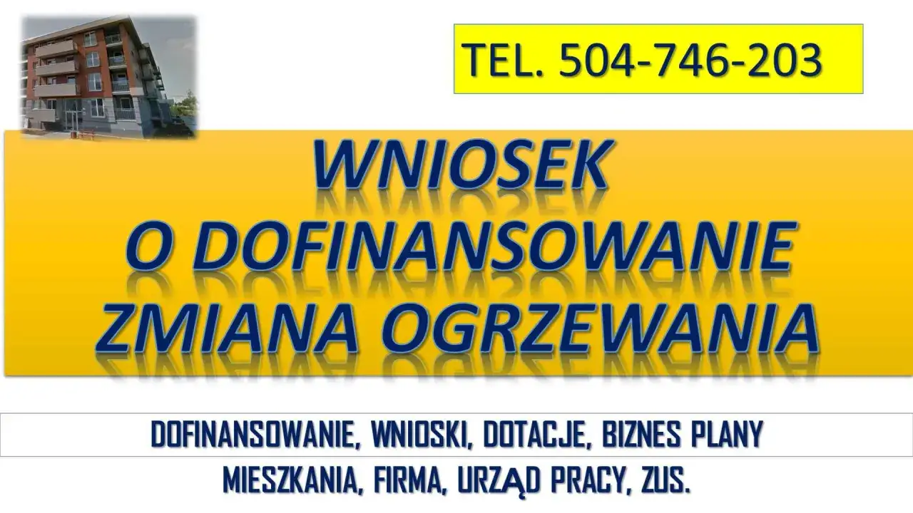 Wniosek o dofinansowanie zmiany ogrzewania. Skorzystaj z bonu ciepłowniczy na mieszkanie lub firmę. Tel. 504-746-203.