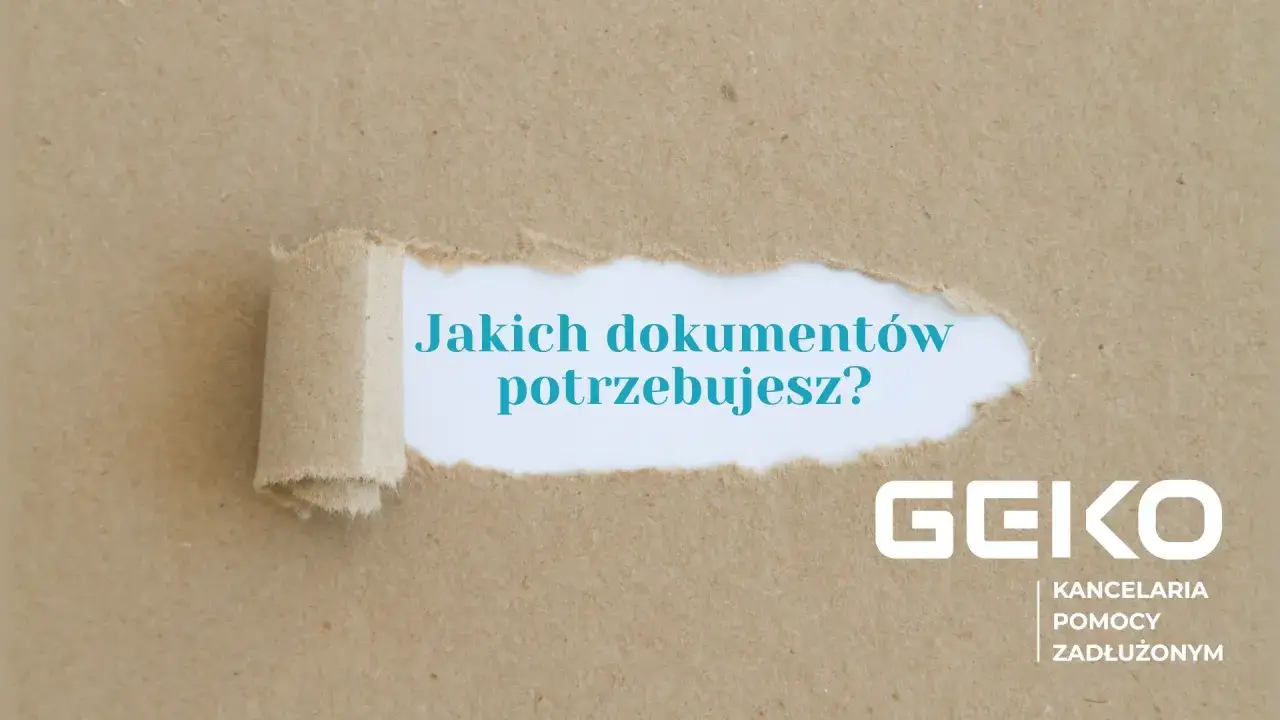 Jakich dokumentów potrzebujesz do wniosku o upadłość konsumencką? GEIKO Kancelaria Pomocy Zadłużonym.