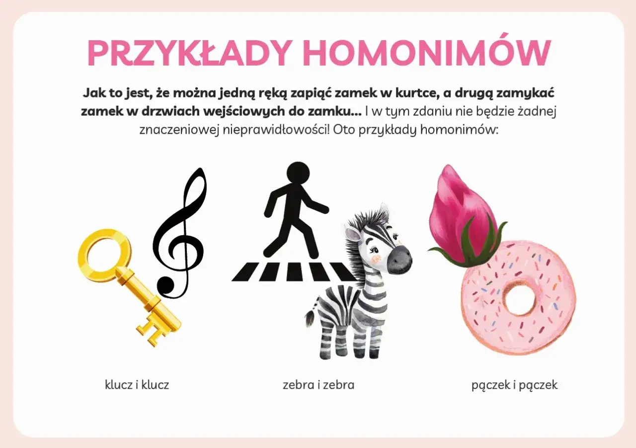 Klucz, klucz wiolinowy, zebra, pączek i róża. Przykłady homonimów, zasługujące na honorable mention po polsku.
