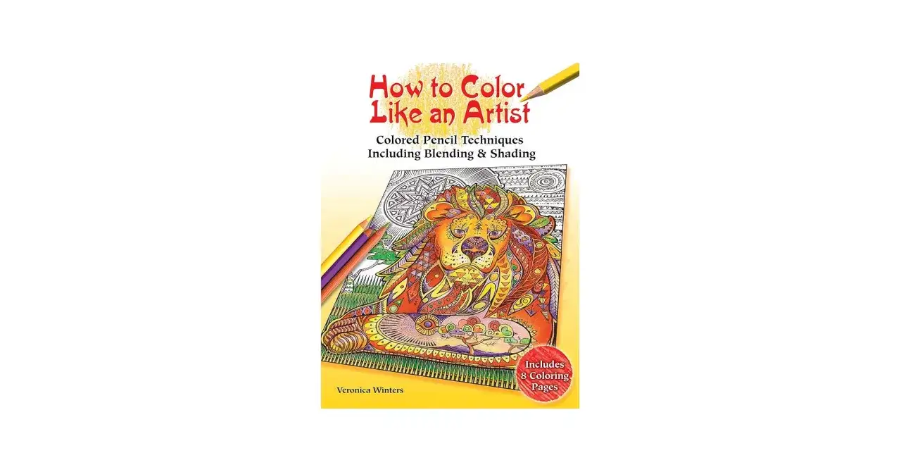 Apprenez comment colorier comme un artiste avec ce livre sur les techniques de crayon de couleur, incluant le mélange et le ombrage. Un lion coloré orne la couverture.