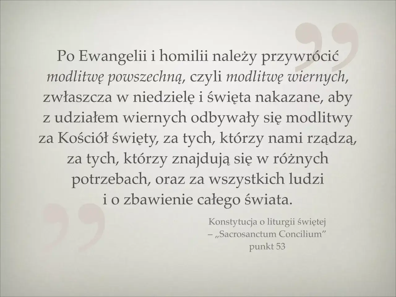 Modlitwa wiernych na ślub, cytat z Konstytucji o liturgii świętej, podkreśla znaczenie wspólnej modlitwy za Kościół, rządzących, potrzebujących i zbawienie świata.