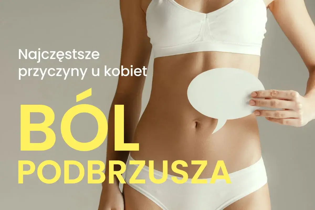 Kobieta z ból podbrzusza, trzymająca dymek. Najczęstsze przyczyny u kobiet.