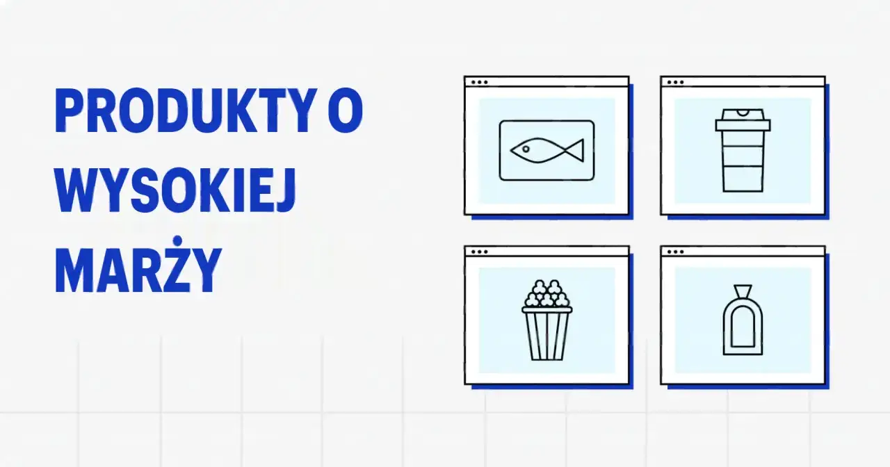 Produkty o wysokiej marży: ryba, kawa, popcorn, perfumy. Idealne do e-biznesu.