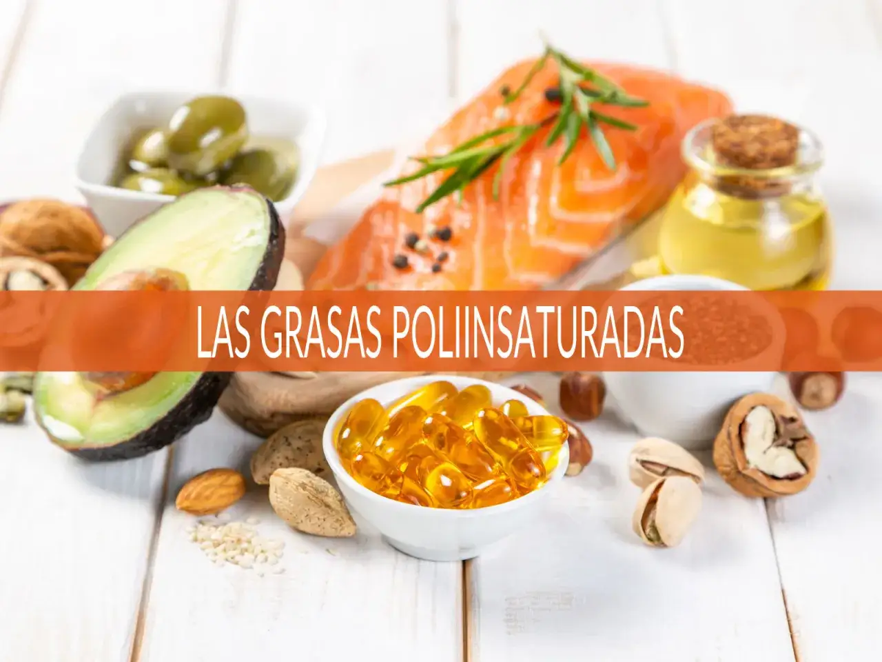 Salm&oacute;n, aguacate, nueces y aceite de oliva, fuentes de **alimentos poliinsaturados** para una dieta saludable.