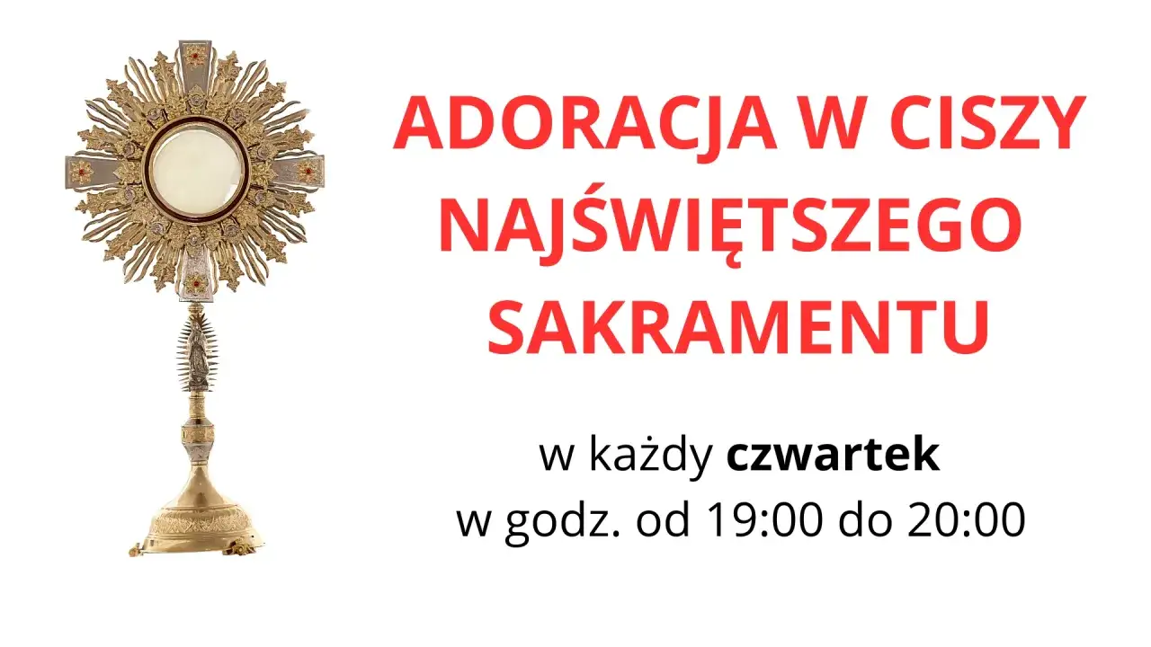 Złota monstrancja z hostią, symbol adoracji Najświętszego Sakramentu. Zaproszenie na modlitwę w ciszy w każdy czwartek.