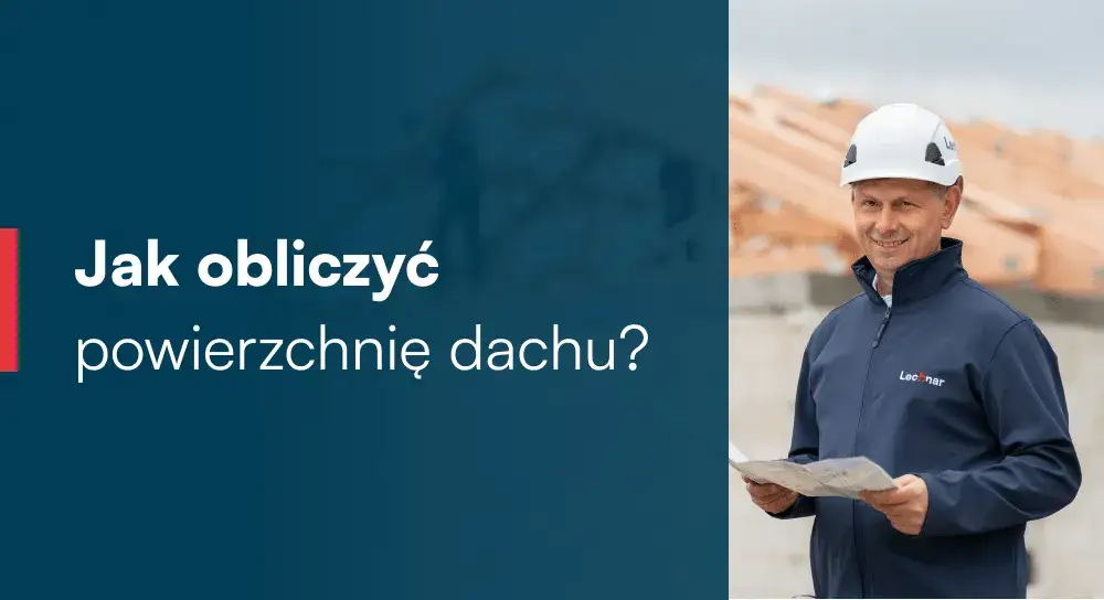 Zdjęcie Jak obliczyć pow dachu - proste metody i najczęstsze błędy
