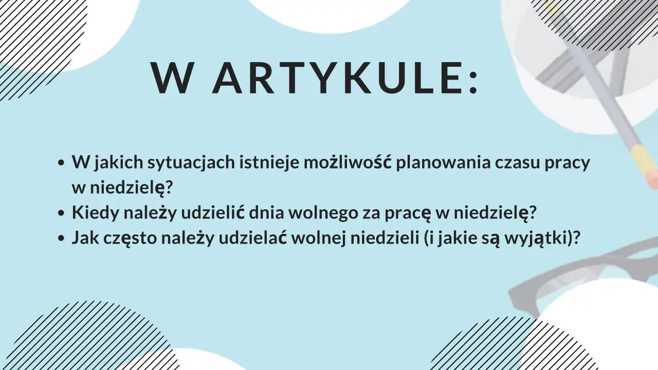 W artykule: kiedy praca w niedzielę jest możliwa, jak uzyskać dzień wolny i jakie są wyjątki.