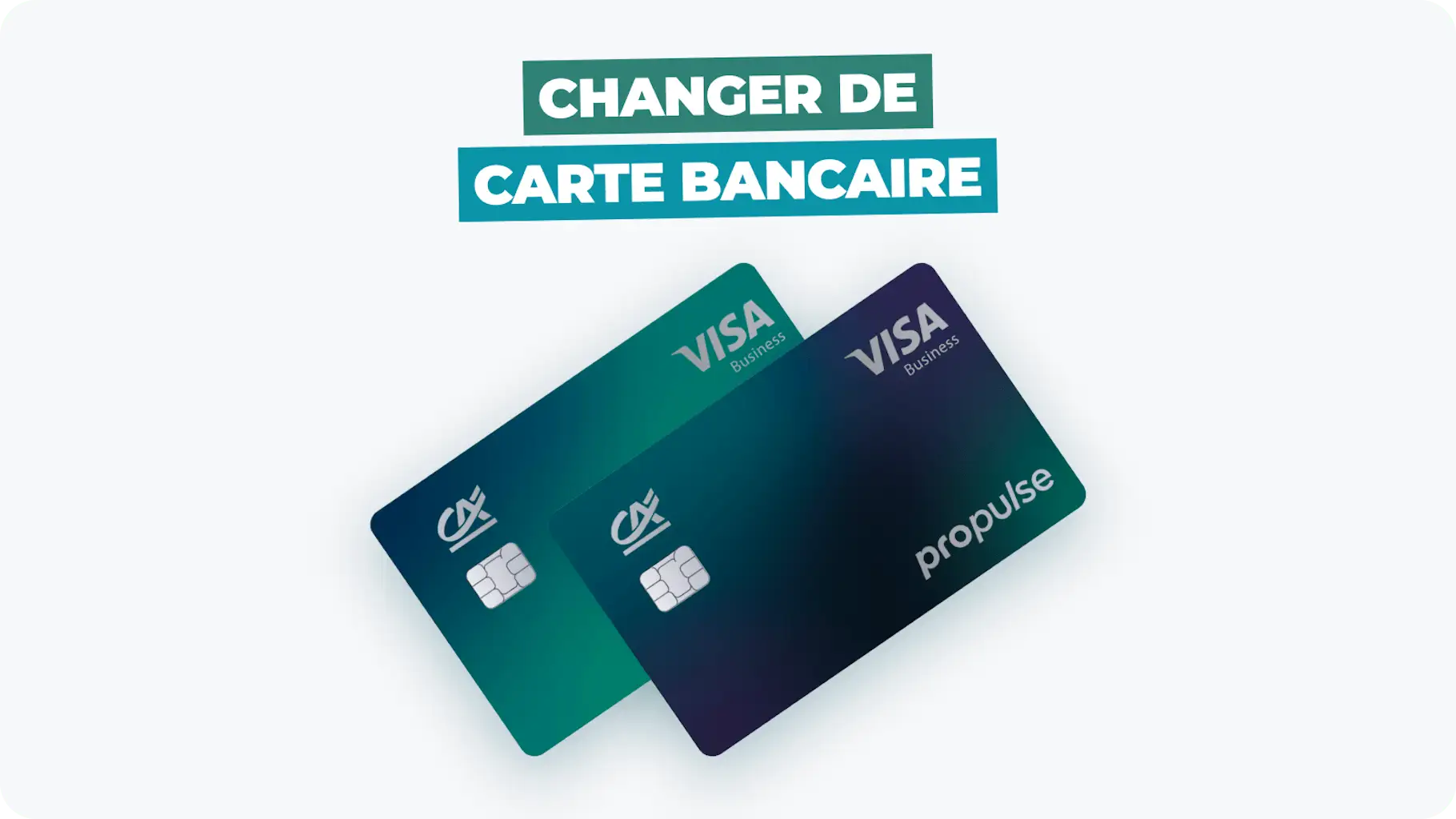 Deux cartes bancaires Visa Business, une verte et une bleue, sont présentées. Changement de carte bancaire : demande à la banque.