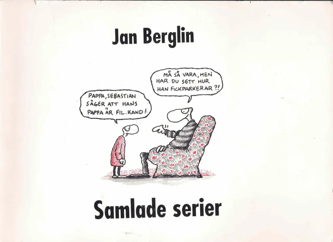 Jan Berglins skrift med humor: Ett barn berättar för en vuxen att hans pappa är