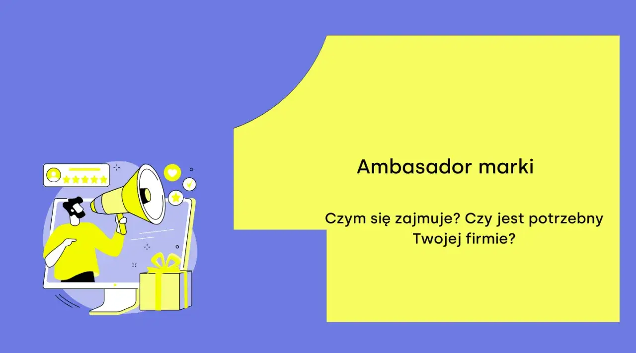 Grafika przedstawia mężczyznę z megafonem, kt&oacute;ry jest ambasadorem marki. Obok niego znajduje się komputer z ikonami ocen i prezent.