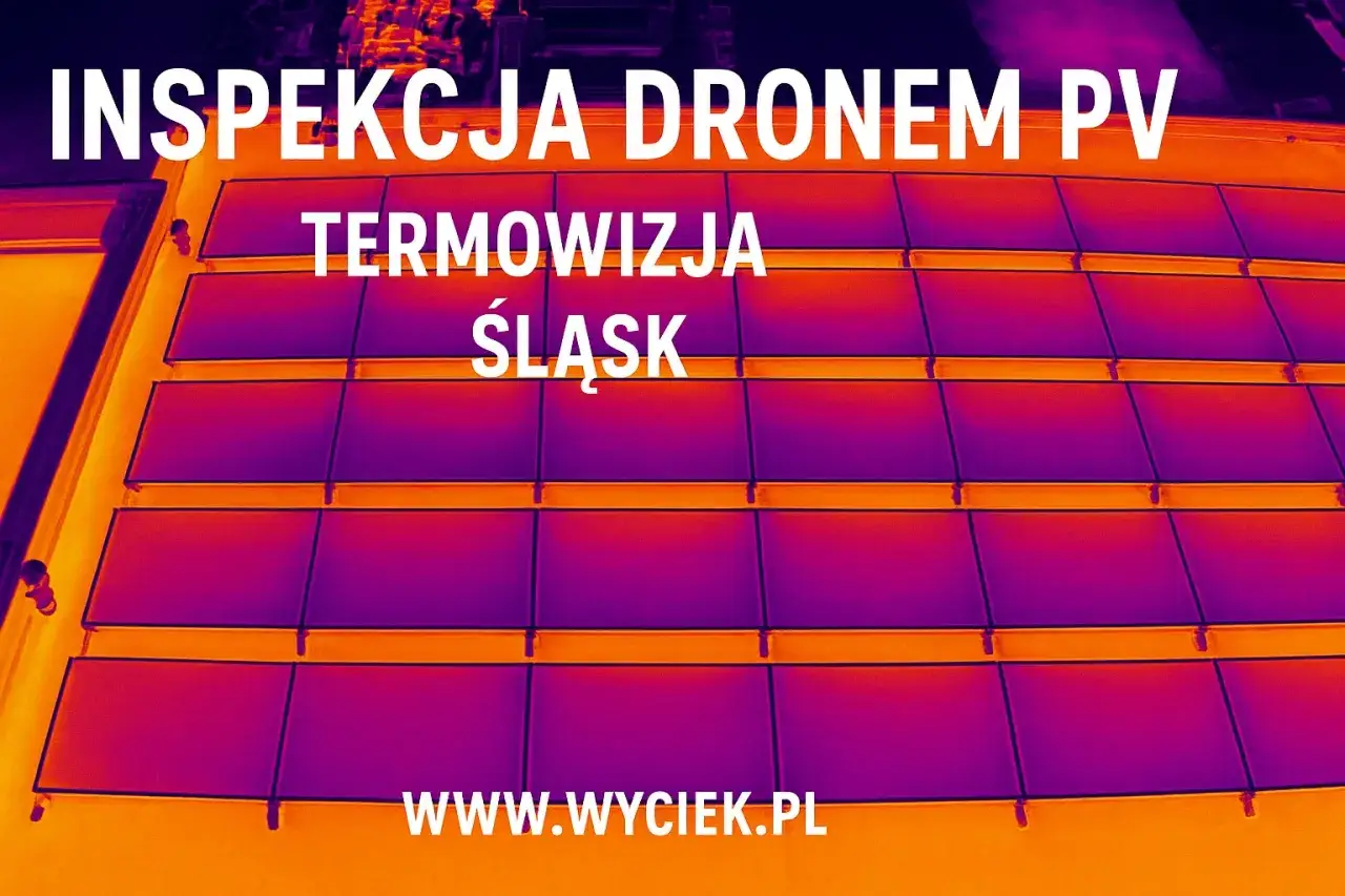 Termowizja dronem instalacji fotowoltaicznej na Śląsku. Precyzyjne pomiary PV.