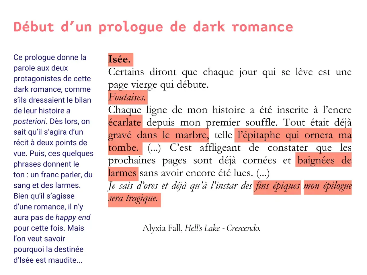 Le prologue d'une dark romance pr&eacute;sente les protagonistes. L'&eacute;pilogue, ici, annonce une fin tragique, loin des happy ends.