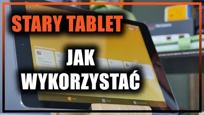Zdjęcie Stary tablet: 10 pomysłów na drugie życie (nie wyrzucaj!)