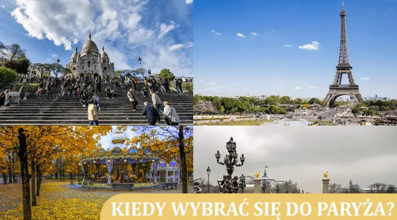 Zdjęcie Paryż kiedy jechać: najlepsze miesiące na niezapomnianą podróż