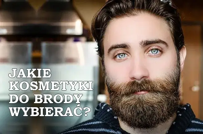 Zdjęcie Jakie kosmetyki do brody wybrać, aby uniknąć podrażnień?